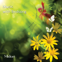 Midori - Music with Birdsong