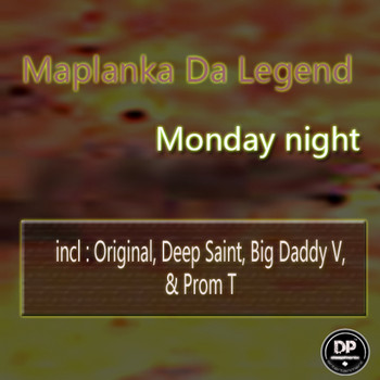 Maplanka Da Legend - Monday Night