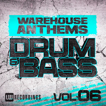 Various Artists - Warehouse Anthems: Drum & Bass, Vol. 6