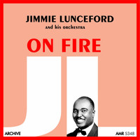 Jimmie Lunceford And His Orchestra - On Fire