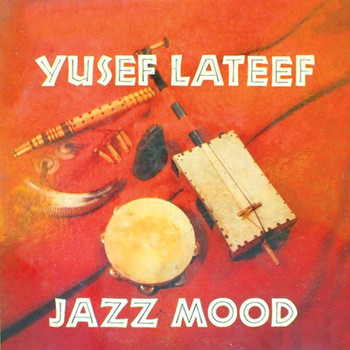 Yusef Lateef - Jazz Mood (Remastered)