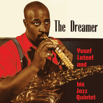 Yusef Lateef - The Dreamer (Remastered)