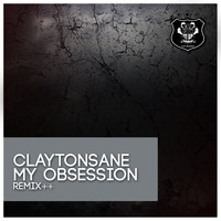 Claytonsane - My Obsession