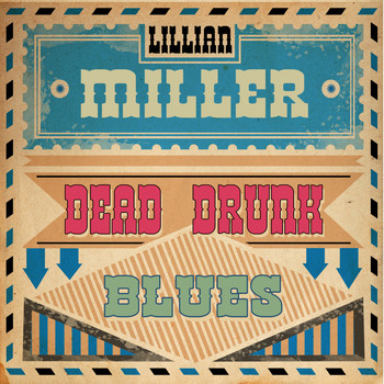 Lillian Miller - Dead Drunk Blues