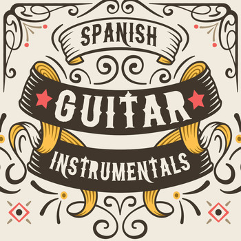 Guitar|Guitar Instrumental Music|Guitar Songs Music - Spanish Guitar Instrumentals