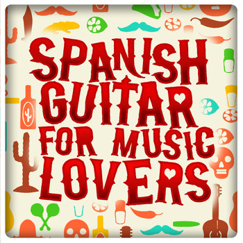 Instrumental Guitar Music|Spanish Classic Guitar - Spanish Guitar for Music Lovers