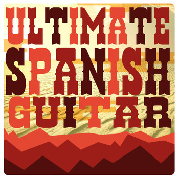 Spanish Guitar|Spanish Guitar Music - Ultimate Spanish Guitar