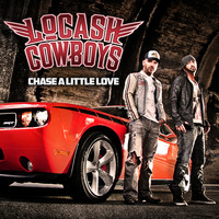 LoCash Cowboys - Chase a Little Love