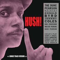 Duke Pearson - Hush! (feat. Donald Byrd & Johnny Coles) [Bonus Track Version]