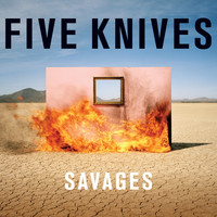 Five Knives - Savages