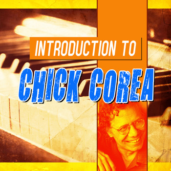 Chick Corea - Introduction to Chick Corea