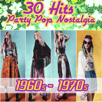 Various Artists - 30 Hits - Party Pop Nostalgia 1960s - 1970s