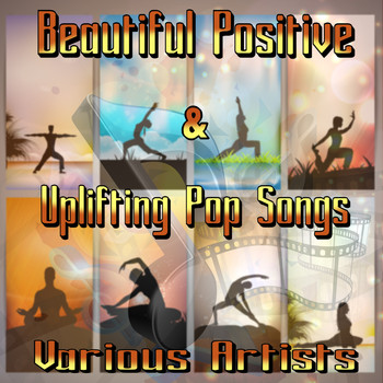 Various Artists - Beautiful Positive & Uplifting Pop Songs (Self Love Album)