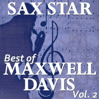 Maxwell Davis - Sax Star: Maxwell's Best, Vol. 2
