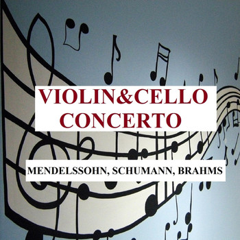 Various Artists - Violin&Cello Concerto - Mendelssohn, Schumann, Brahms