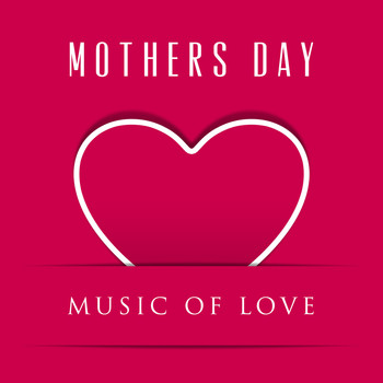 Various Artists - Mothers Day - Music of Love