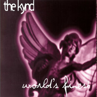 The Kynd - World's Finest