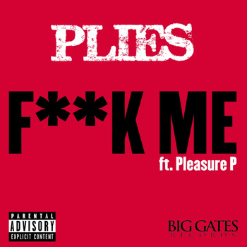 Plies - F**k Me (feat. Pleasure P) - Single