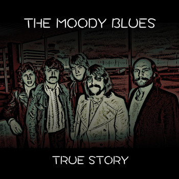 Moody Blues - True Story