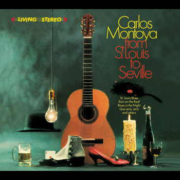 Carlos Montoya - Carlos Montoya. From St. Louis to Seville / The Incredible Carlos Montoya