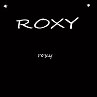 Roxy - Roxy