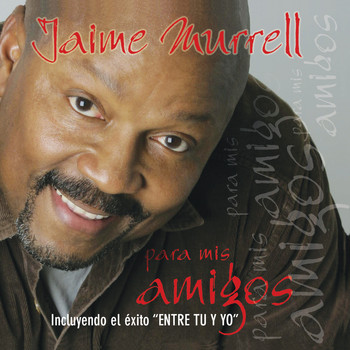 Jaime Murrell - Para Mis Amigos