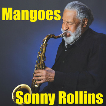 Sonny Rollins - Mangoes