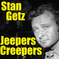 Stan Getz - Jeepers Creepers