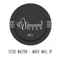 Steve Mastro - White Wall EP