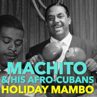 Machito & His Afro-Cubans - Holiday Mambo