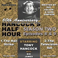 Tony Hancock - Hancock's Half Hour 60th Anniversary Season 2 Ep 8 & 9