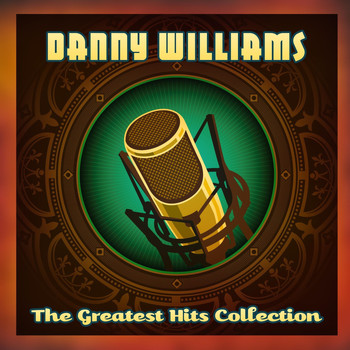 Danny Williams - The Greatest Hits Collection (SM-4/15-HN/0124)