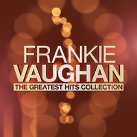 Frankie Vaughan - The Greatest Hits Collection