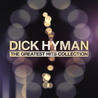 Dick Hyman - The Greatest Hits Collection