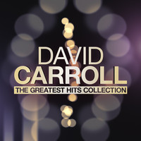 David Carroll - The Greatest Hits Collection