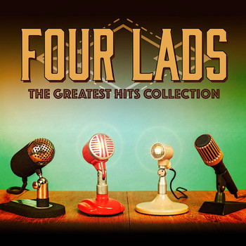 Four Lads - The Greatest Hits Collection