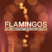 Flamingos - The Greatest Hits Collection