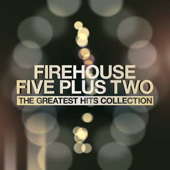 Firehouse Five Plus Two - The Greatest Hits Collection