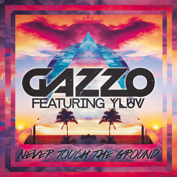 Gazzo - Never Touch The Ground (Radio Edit)