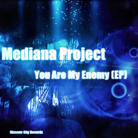 Mediana Project - You Are My Enemy (EP)