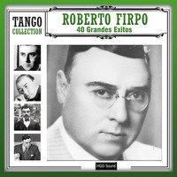 Roberto Firpo - 40 Grandes Exitos