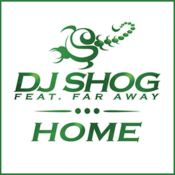 DJ Shog feat. Far Away - Home