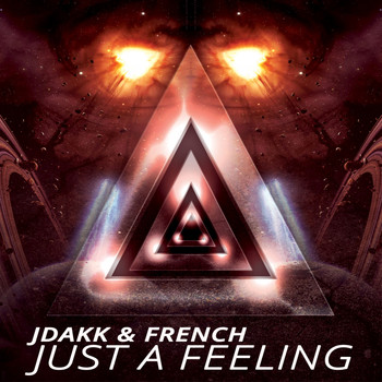 Jdakk & French - Just a Feeling