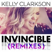 Kelly Clarkson - Invincible (Remixes)