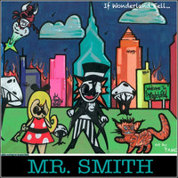 Mr. Smith - If Wonderland Fell...