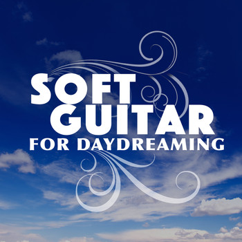 Various Artists - Soft Guitar for Daydreaming