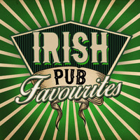 Irish Pub Songs - Irish Pub Favourites