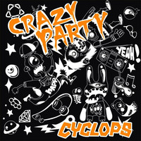 Cyclops - Crazy Party
