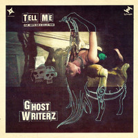 Ghost Writerz - Tell Me (Sharp and Ready)