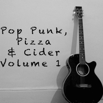 Various Artists - Pop Punk, Pizza & Cider, Vol. 1